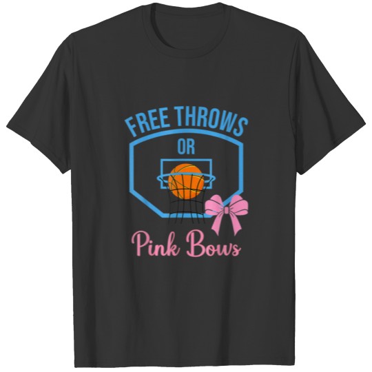 Free Throws Or Pink Bows Basketball Lovers Gender T-shirt