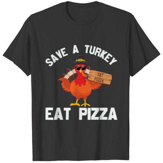 Save The Turkey Eat Pizza Thanksgiving day Sleeveless T-shirt