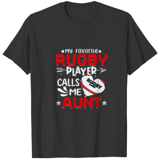 Women My Favorite Rugby Player Calls Me Aunt T-shirt