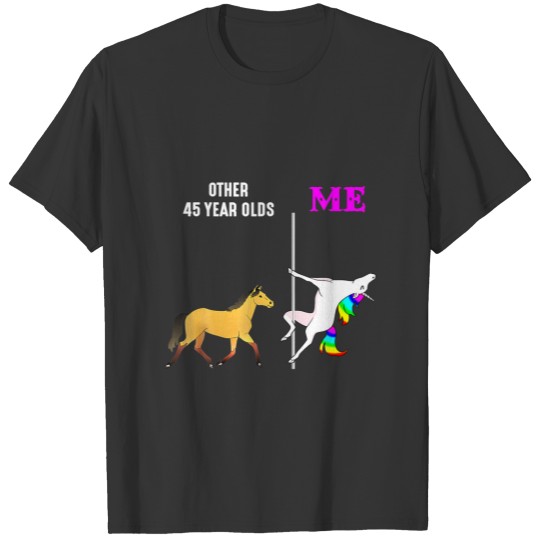 Womens Other 45 Years Old And Me Unicorn Dancing B T-shirt