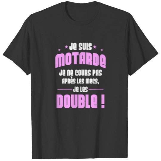 Femme humor motarde rapide humor moto drague T-shirt