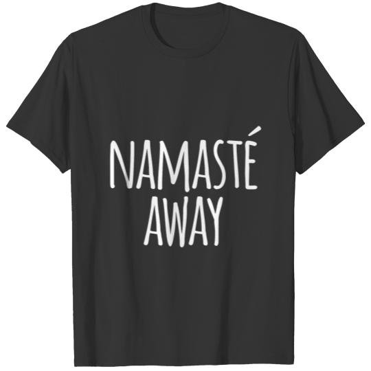 Namasté Away T-shirt