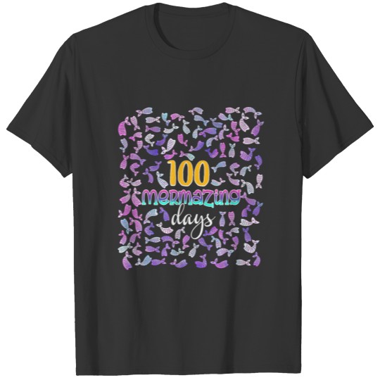 Funny 100 Mermazing Days 100Th Day Of School T-shirt