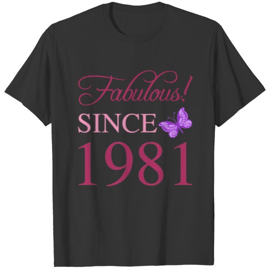 Fabulous Since 1981 T-shirt