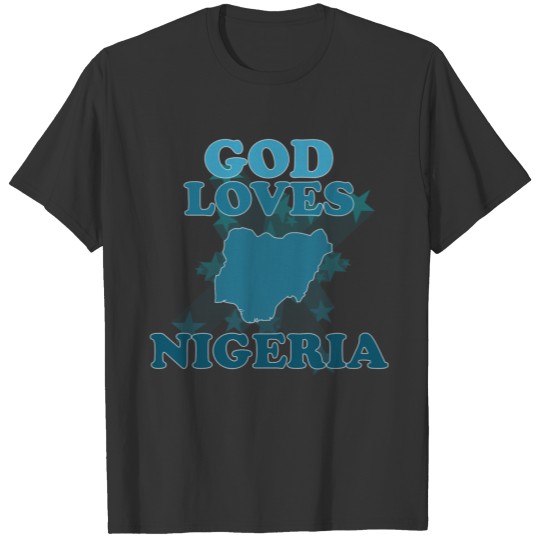 God Loves Nigeria T-shirt