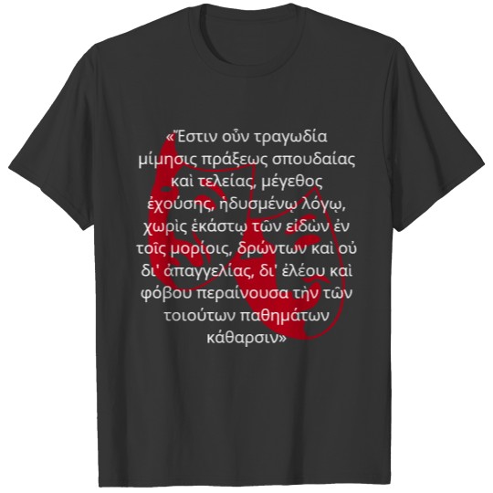Ancient Greek definition of tragedy by Aristotle T-shirt