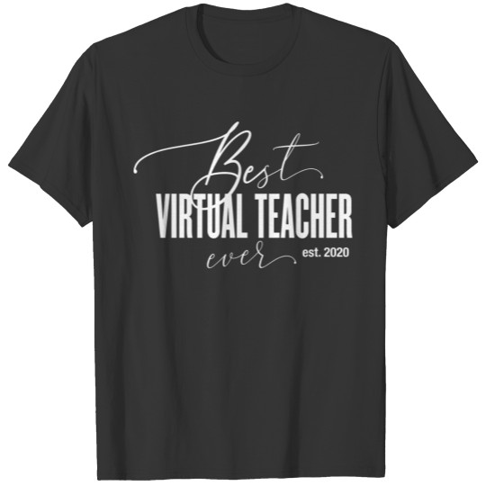 Best Virtual Teacher Ever T-shirt