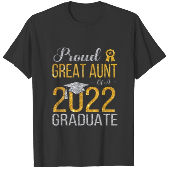 Proud Great Aunt Of A 2022 Graduate Happy Senior S T-shirt