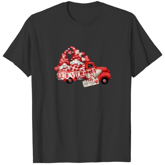 Valentine Vintage Red Truck Gnomes You And Me Vale T-shirt