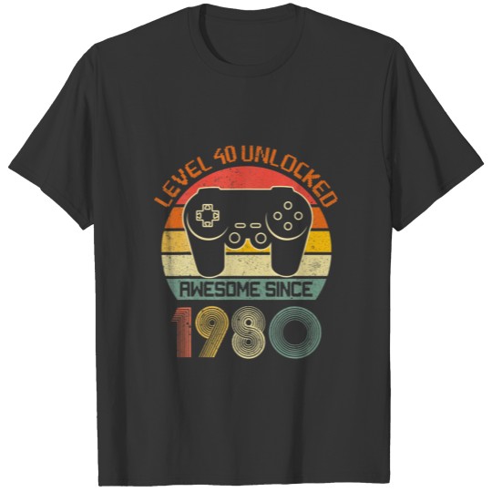 Level 40 Unlocked Video Gamer 40th Birthday Awesom T-shirt