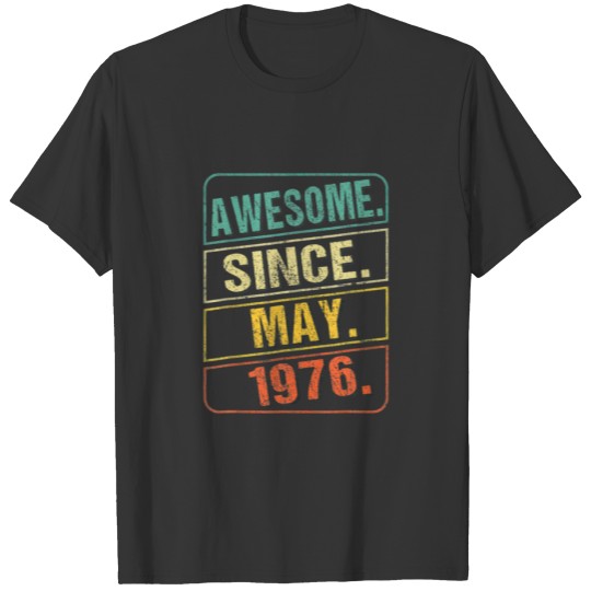 Awesome Since May 1976 Vintage 46 Year Old 46Th Bi T-shirt