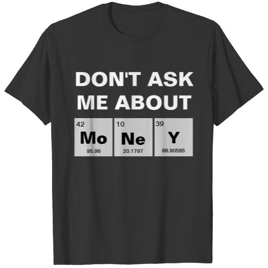 Chemical periodic table of elements: MoNey T-shirt