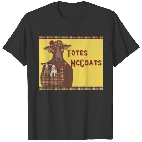 Totes McGoats T-shirt