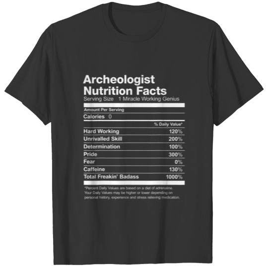 Archeologist Nutrition Facts List Funny T-shirt