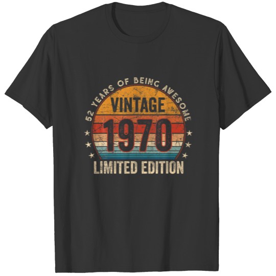 52 Birthday Gifts Vintage 1970 52 Year Of Being Aw T-shirt