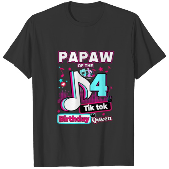 Papaw Musical Birthday Queen 4 Years Old T-shirt