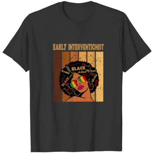 Early Interventionist Afro African Women Black His T-shirt