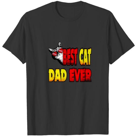 Best Cat Dad Ever Funny Style My Cat T-shirt