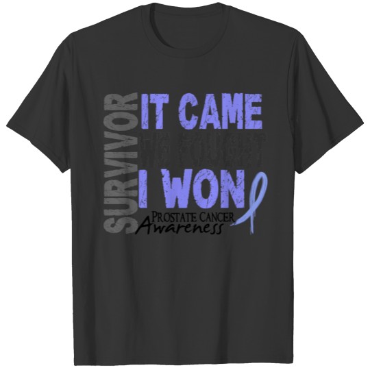 Prostate Cancer Survivor It Came We Fought I Won T-shirt