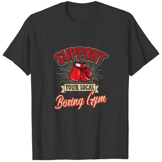 Support Local Boxing Gym Ring Boxer Trainer Sparri T-shirt