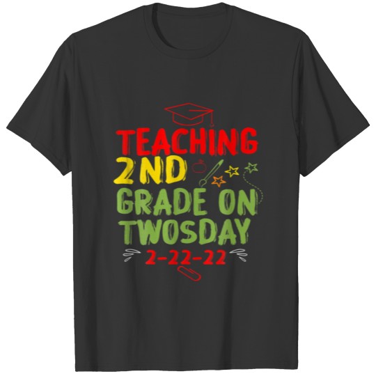 Teaching 2Nd Grade On Twosday 2-22-22 February 202 T-shirt