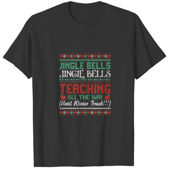 Jingle Bells Teaching All The Way Until Winter Bre T-shirt