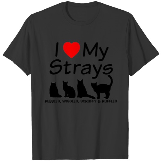 I Love My FOUR Stray Cats T-shirt
