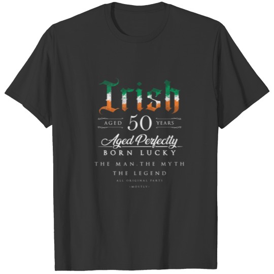 50Th Birthday Gift Irish Age 50 Years Old Born In T-shirt