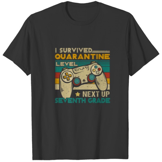 I Survived Quarantine Level Next Up 7Th Grade Back T-shirt