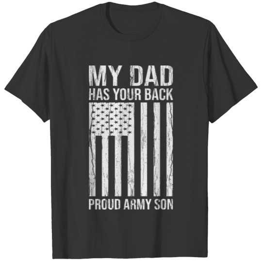 My Son Has Your Back Proud Army T-shirt