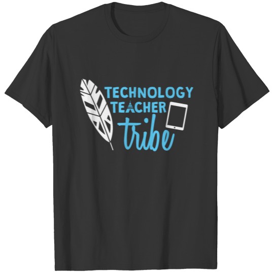 Technology Teacher Tribe Option 3 T-shirt