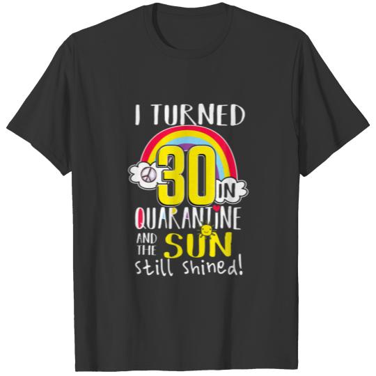 I Turned 30 In Quarantine 30Th Quarantined Birthda T-shirt