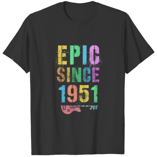 EPIC Since 1951 Awesome Rockstar 71St Birthday Gra T-shirt