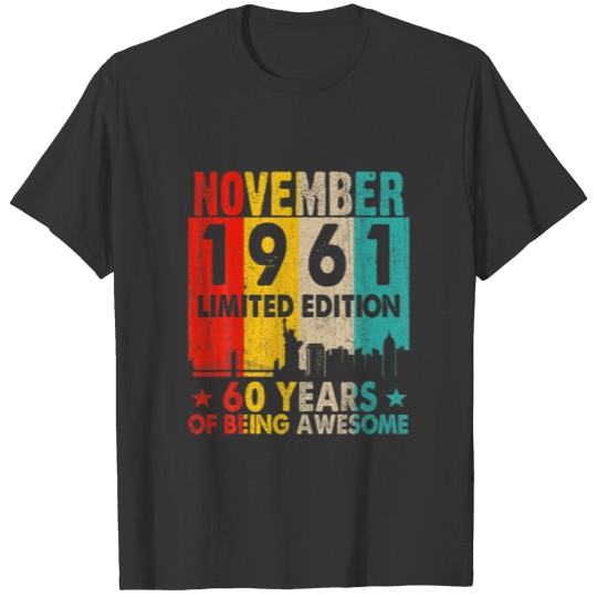 60Th Birthday Gift 60 Year Old Awesome Since Novem T-shirt