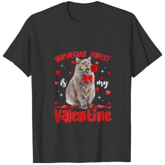 Funny Norwegian Forest Is My Valentine Cat Dad Cat T-shirt
