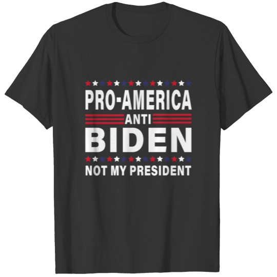 Pro America Anti Biden, Not My President T-shirt
