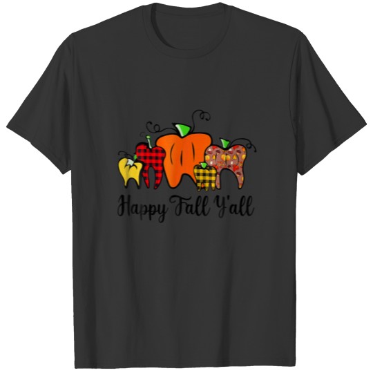 Happy Fall Y'all Pumpkin Tooth Plaid Dentist Thank T-shirt