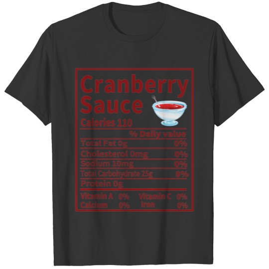 Cranberry Sauce Nutrition Facts - Matching Xmas T-shirt