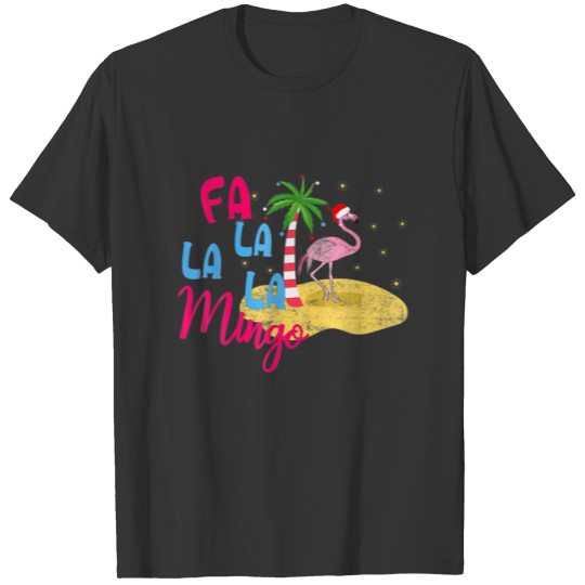Funny Fa La La La Mingo Flamingo For Christmas Xma T-shirt