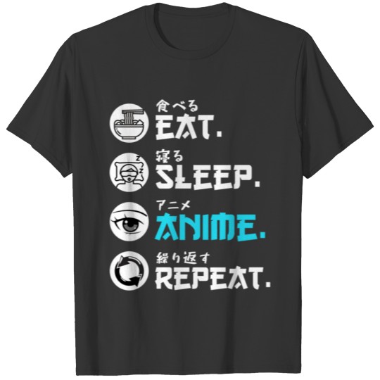 Anime Japanese Manga Gift Eat Sleep Anime Repeat T-shirt