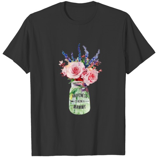 Happiness Is Being A Mammy Mother Floral Decoratio T-shirt