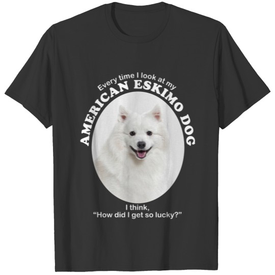 Lucky American Eskimo Dog T-shirt