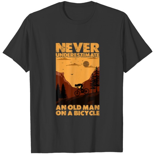 Mens Funny Bicycle Cycling Vintage Never Underesti T-shirt