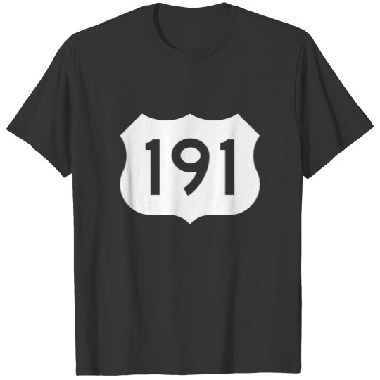 US Route 191 Sign T-shirt