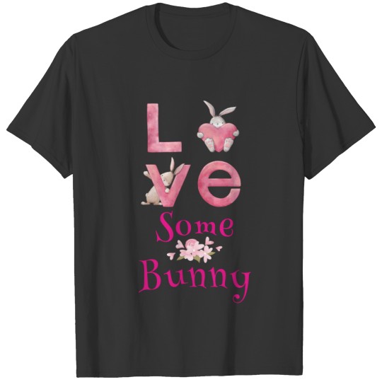 Love Somebunny Valentine T-shirt
