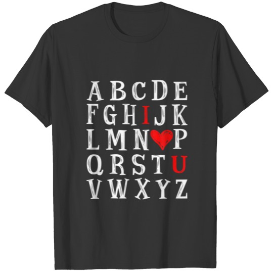 Funny Alphabet ABC I Love You Valentines Day Stude T-shirt