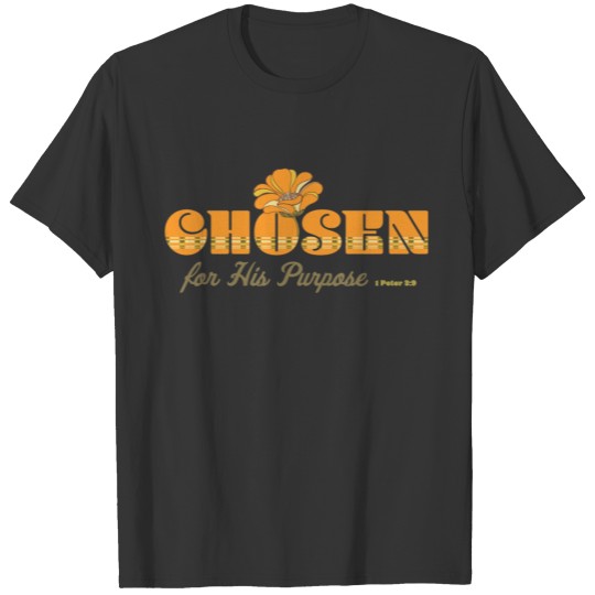 Chosen For His Purpose 1 Peter 2:9 Retro T-shirt