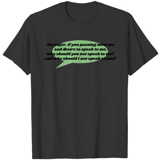 Walt Whitman "Speak to Me" Inspirational Quote T-shirt
