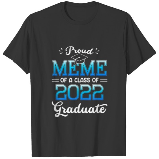 Proud Meme Of A Class Of 2022 Graduate Senior 22 T-shirt