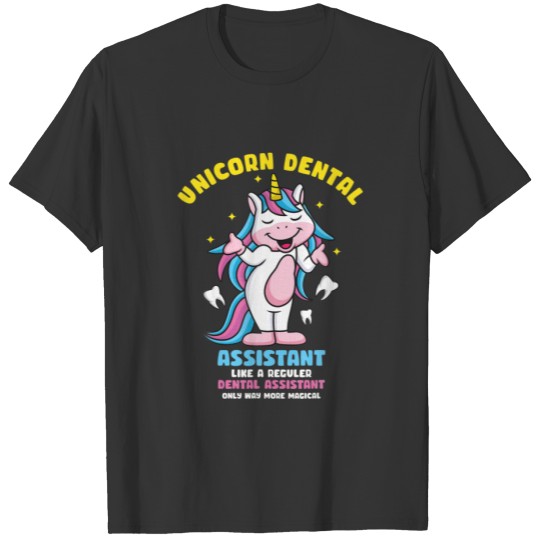Unicorn Dental Assistant Gifts Dental Assistant Mo T-shirt